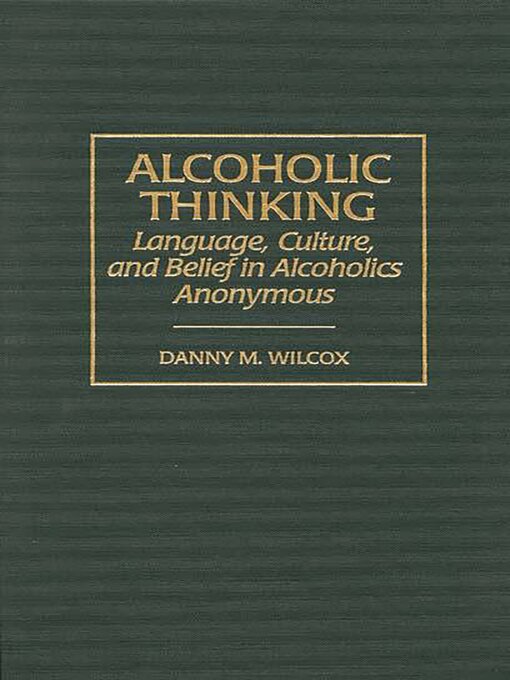 Title details for Alcoholic Thinking by Danny M. Wilcox - Available